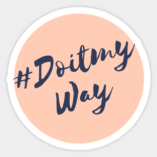 Hashtag: Do it my way Sticker